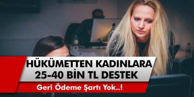 Hükümetten müjdeli karar! 40 bin TL hibe desteği geliyor! Başvuru süreci başladı…