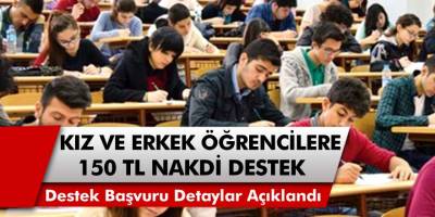 Milyonlarca öğrenciye müjde! Erkek ve kız öğrencilere düzenli olarak 150 TL nakdi destek verilecek…