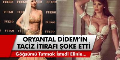 Oryantal Didem Kınalı’dan Şok Eden Taciz İtirafı Geldi! Göğsümü Tutmak İstedi Elinle...