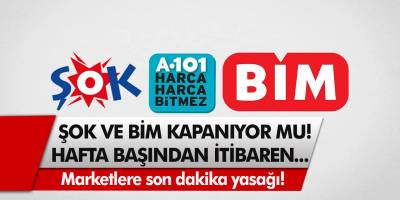 Marketlere son dakika yasağı: Şok ve BİM kapanıyor mu? Hafta başından itibaren…