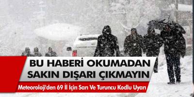 Meteorolojiden 69 İl için Son Dakika Uyarısı! Yoğun Kar Yağışı, Çığ Tehlikesi, Zirai Don Geliyor…