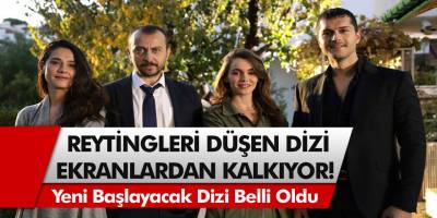 Reytingleri Düşen Dizi Ekranlardan Kalkıyor! Yeni Başlayacak Dizi Belli Oldu…