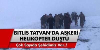 Acı Haber Az Önce Geldi! Bitlis'te Askeri Helikopter Düşmesi Sonucu 11 Askerimiz Şehit Oldu