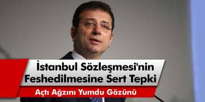 Ekrem İmamoğlu'ndan İstanbul Sözleşmesi'nin Feshedilmesine Sert Tepki! Kazanan Yine Kadınlar Olacak...