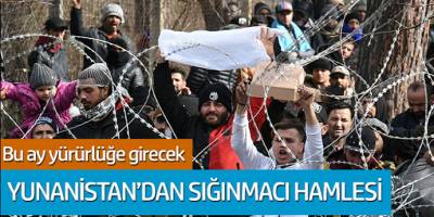 Yunanistan'dan sığınmacı hamlesi! Bu ay yürürlüğe girecek...