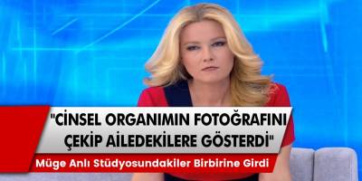 Müge Anlı Stüdyosunda Ortalık Karıştı! "Cinsel organımın fotoğrafını çekip ailedekilere gösterdi"