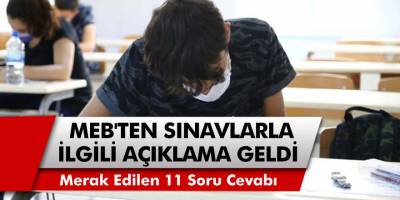 Milli Eğitim Bakanlığı, Sınavlarla İlgili Merak Edilen 11 Soruyu Yanıtladı