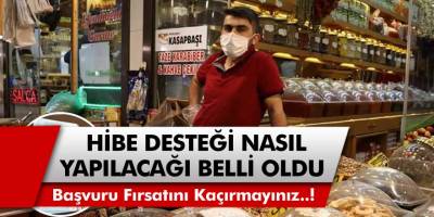 Hibe Desteği Başvuruları Nasıl Yapılacağı Belli Oldu..! Başvuru Fırsatını Kaçırmayın