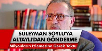 HaberTürk Yazarı Fatih Altaylı: İçişleri Bakanı Süleyman Soylu'yu Milyonların İzlemesine Gerek Yoktu