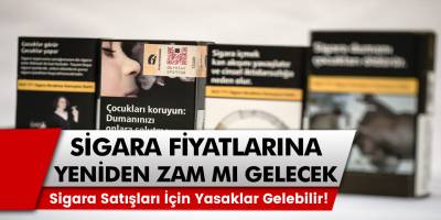 Sigara satışları için yasaklar gelebilir! Sigara fiyatlarına yeniden zam mı gelecek? Sigara fiyatları…