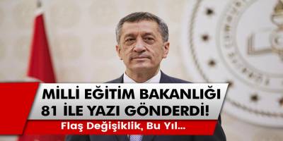 Milli Eğitim Bakanlığı 81 ile yazı gönderip resmen duyurdu! Flaş değişiklik yapıldı, bu yıl...