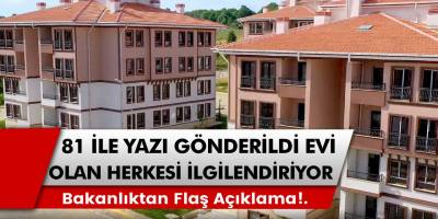 Evi olan vatandaşlar için hükümet kanadından herkesi şaşkına çeviren açıklamalar: 81 ile gönderilen yazı ile…