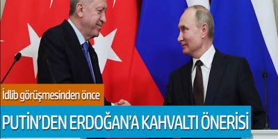 İdlib görüşmesinden önce Putin'den Erdoğan'a kahvaltı önerisi
