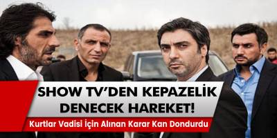 Show TV’den kepazelik diye nitelendirilecek hareket: Kurtlar Vadisi dizini için alınan kararın kan donduran nedeni…