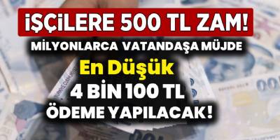 Beklenen Müjde Geldi! 700 Bin Kişiye 500 TL Seyyanen Zam Kapıda...