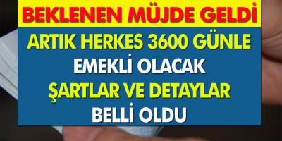 Milyonların Beklediği Büyük Müjde Geldi! Artık Bütün Herkes 3600 Günle Emekli Olacak! İşte Şartlar ve Ayrıntılar…