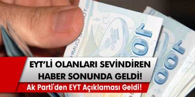 EYT’lileri Sevindiren Sürpriz Gelişme! Ak Parti’den EYT Açıklaması Geldi!