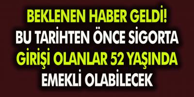 Emeklilikte Büyük Fırsat! 1999 ile 2008 arasında işe girenlere erken emeklilik fırsatı doğdu! Emeklilik için 49,51,52 yaş hesabı..