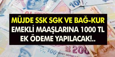 SSK SGK ve BAĞ-KUR emeklisinin beklediği haber geldi! Milyonlarca emekli maaşlarına ek 1000 TL Yapılacak...