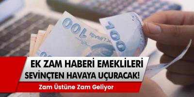 Memur ve emeklilere sevindiren haber! Zam üstüne zam geliyor; Ek zam haberi sevinçten havalara uçurdu...