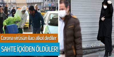 Corona virüsün ilacı alkol dediler sahte içkiden öldüler