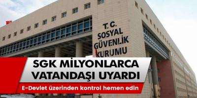 SGK’dan flaş uyarı geldi! E-Devlet üzerinden kontrol hemen edin