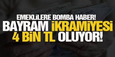 Emeklilerin Bayram İkramiyesi, tam olarak 4 bin TL oluyor! Emekliler sevinç gözyaşlarına boğulacak!