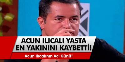 Acun Ilıcalı Yasta! En yakını hayatını kaybetti!