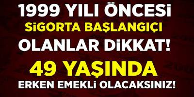 Sabah Saatlerinde Öyle Bir Haber Geldi Ki Müjde Erken emeklilik geliyor! Teklif yasalaşırsa 1999 öncesi sigortalılar ne zaman emekli olur?
