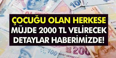 Çocuğu olan herkese 2.000TL veriliyor! Eğitim görenlere tek seferde Ödemeler başlıyor! Yeni destek paketi hayata geçti