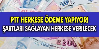 Tüm ailelere nakit para ödenecek! PTT’den hemen alabilirsiniz!