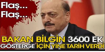 Flash haber... 3600 ek gösterge Açıklaması Bakan Bilgin'den yeni tarih geldi Çalışmaları çözümlemiş olacağız!
