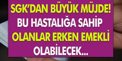 Resmi gazetede yayımlandı! Bu Rahatsızlıkları Yaşıyorsanız Hemen Emekli Olabilirsiniz, SGK O Kişilere Emeklilik Hakkı Sunuyor!