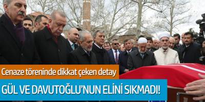 Cenaze töreninde dikkat çeken detay: Erdoğan Gül ve Davutoğlu'nın  elini sıkmadı
