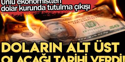 Ünlü ekonomistten son dakika dolar kurunda tutulma çıkışı! Doların alt üst olacağı tarihi duyurdu!