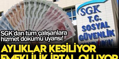 SGK’dan tüm çalışanlara çok kritik hizmet dökümü uyarısı! Aylıklar kesiliyor, emeklilik iptal oluyor!