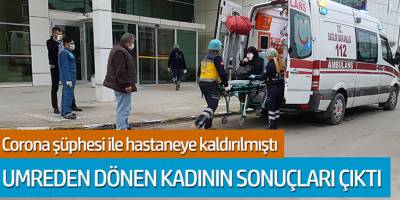 Sakarya'da corona şüphesiyle hastaneye kaldırılan kadının test sonuçları çıktı