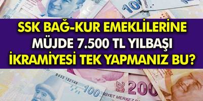 BAĞ-KUR ve SSK emeklilerine yılbaşı ikramiyesi! Tam 7.500 TL tek yapmanız gereken bu Oluk oluk para ödenecek!