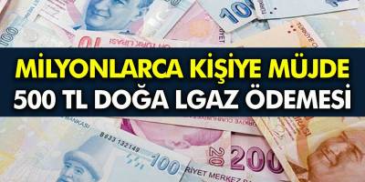 Milyonlarca kişiye 500 TL doğal gaz yardımı yapılacak! Bu hafta içerisinde hesaplara yatacak!