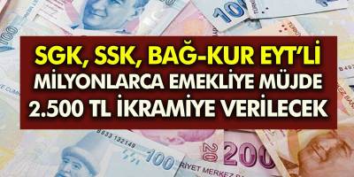 15 milyon emekli bu haberi bekliyordu EYT'liler ilk kez alacak! 2023 Bayram ikramiyeleri için 2 bin 500 TL iddiası!