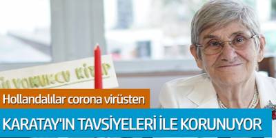 Hollandalılar corona virüsten Karatay'ın tavsiyeleri ile korunuyor