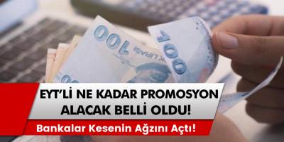 EYT 2023 Banka promosyonu! EYT'li emekli promosyon rakamları belli oldu! Emeklilikte Yaşa Takılanlar bayram edecek!!