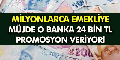 SSK BAĞ-KUR Emekli maaşı alanlara müjde! O banka 24 bin TL promosyon ödemesi yapacak! Emekli promosyon tutarı ne kadar?