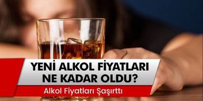 Kadehler Artık Zamlı Kalkacak! Alkole Rekor Bir Zam Daha... Yeni Rakı, Efe Gold, Sarızeybek, Votka ve Viski Ne Kadar Oldu?