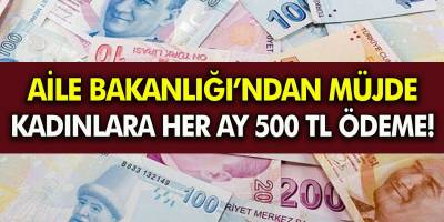 Kadınlara Aile Bakanlığı'ndan 500 TL Düzenli Nakit Yardımı Başlıyor! Her ay düzenli 500 TL verilecek! Hemen başvurun...