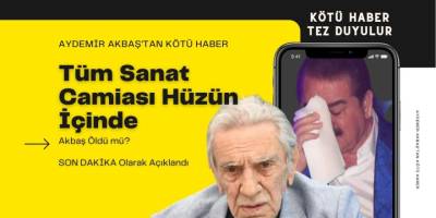Usta sanatçı Aydemir Akbaş'tan kötü haber! Aydemir Akbaş öldü mü? Cenazesi nerede olacak?