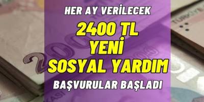 Devletten Her ay  2.400 TL PARA müjdesi! T.C kimlik NO'sunu 0,2,4,6 ve 8 olanlar Bu şartları taşıyan herkes  alacak!