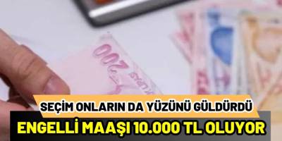 Seçim döneminde engellilere verilen söz tutuldu: Maaşlar 10.000 TL'ye yükseliyor! Engelli vatandaşlara büyük destek!