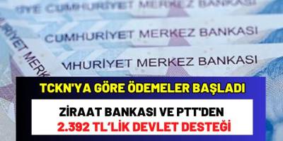 Aile ve Sosyal Hizmetler Bakanlığı'ndan müjde! TCKN'ye göre PTT ve Ziraat Bankası'ndan 2.392 TL'lik devlet desteği!