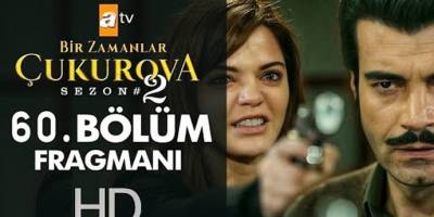 Bir Zamanlar Çukurova 60. Bölüm Fragmanı yayınlandı (Bir Zamanlar Çukurova 59. böüm izle)